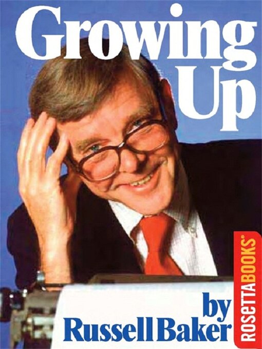 Title details for Growing Up by Russell Baker - Wait list